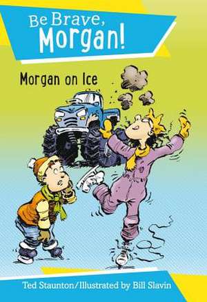 Morgan on Ice de Ted Staunton