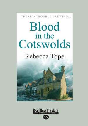 Blood in the Cotswolds de Rebecca Tope