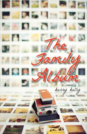 The Family Album de Kerry Kelly