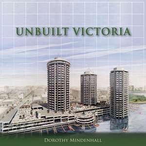 Unbuilt Victoria de Dorothy Mindenhall