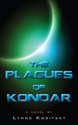 The Plagues of Kondar de Lynne Kositsky