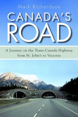 Canada's Road de Mark Richardson