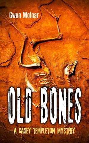 Old Bones de Gwen Molnar