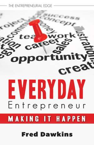 Everyday Entrepreneur de Fred Dawkins