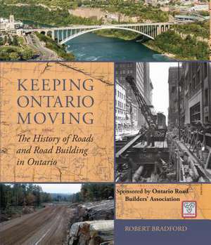 Keeping Ontario Moving de Robert Bradford