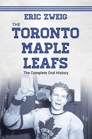 The Toronto Maple Leafs de Eric Zweig