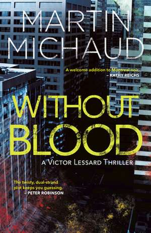 Without Blood de Martin Michaud