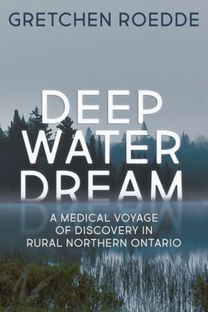 Deep Water Dream de Gretchen Roedde