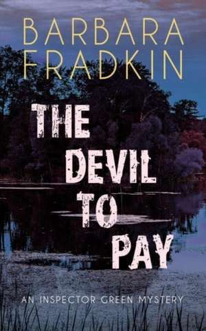 The Devil to Pay de Barbara Fradkin