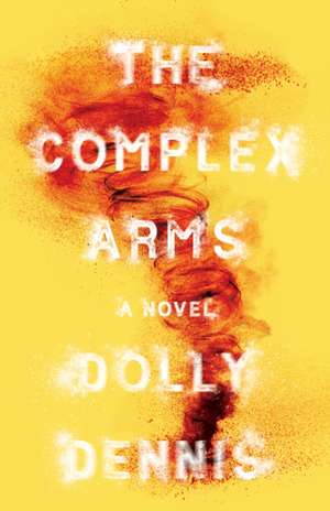 The Complex Arms de Dolly Dennis