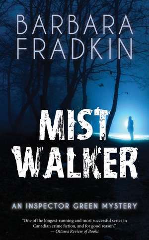 Mist Walker de Barbara Fradkin