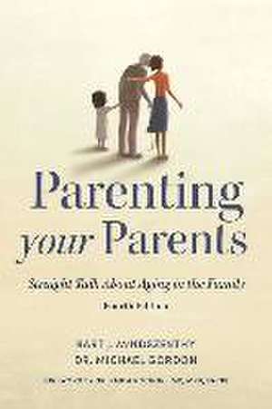 Parenting Your Parents de Bart J. Mindszenthy