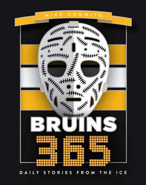 Bruins 365 de Mike Commito