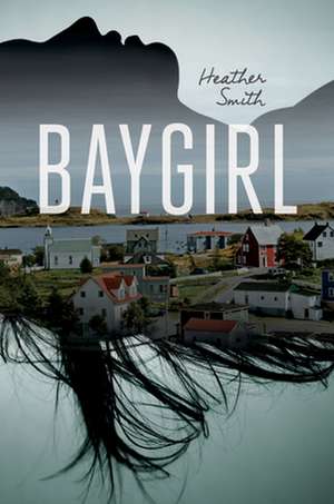 Baygirl de Heather Smith