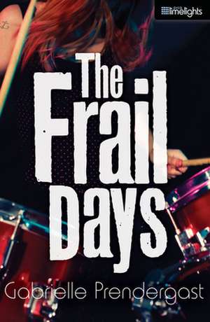 The Frail Days de Gabrielle Prendergast