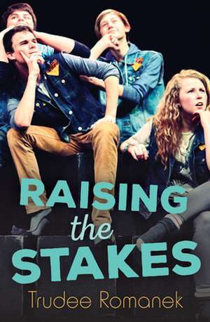 Raising the Stakes de Trudee Romanek