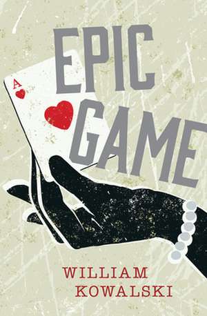 Epic Game de William Kowalski