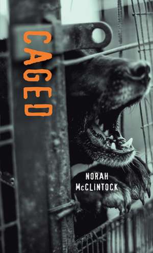 Caged de Norah McClintock