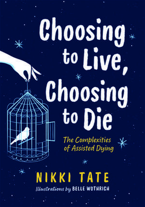 Choosing to Live, Choosing to Die de Nikki Tate