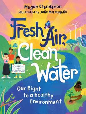 Fresh Air, Clean Water de Megan Clendenan