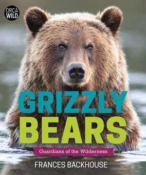 Grizzly Bears de Frances Backhouse