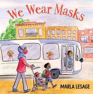 We Wear Masks de Marla Lesage