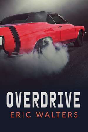 Overdrive de Eric Walters