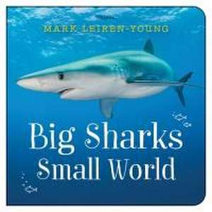 Big Sharks, Small World de Mark Leiren-Young