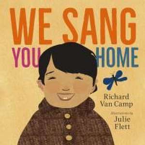 We Sang You Home de Richard Van Camp