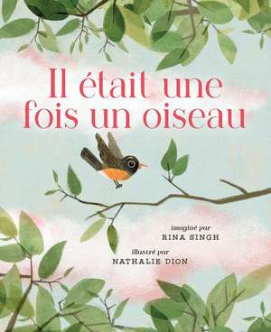 Il Était Une Fois Un Oiseau de Rina Singh