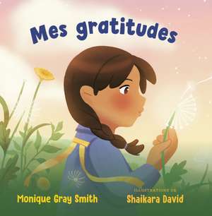 Mes Gratitudes de Monique Gray Smith