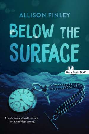 Below the Surface (Noah Text Edition) de Allison Finley