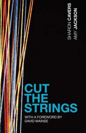 Cut the Strings de Sharon Cavers