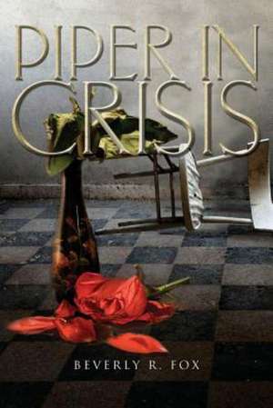 Piper in Crisis de Beverly R. Fox