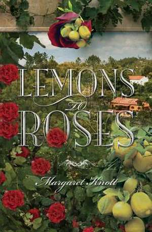 Lemons to Roses de Margaret Knott