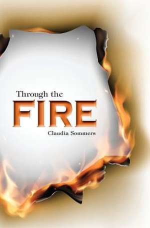 Through the Fire de Sommers, Claudia