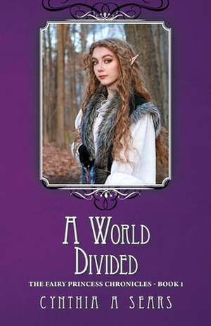 A World Divided de Cynthia A. Sears