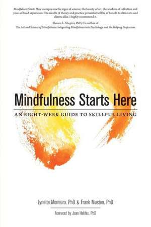 Mindfulness Starts Here de Lynette Monteiro