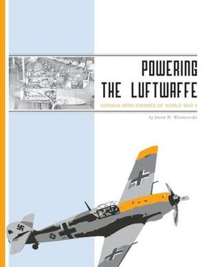 Powering the Luftwaffe de Jason R. Wisniewski