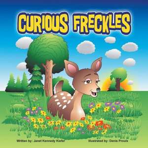 Curious Freckles de Janet Kennedy Kiefer