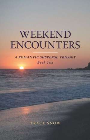 Weekend Encounters de Trace Snow