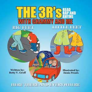 The 3 R's - Read Rap and Rhyme with Grammy and Me de Betty V. Groff