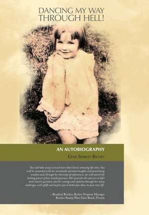 Dancing My Way Through Hell! de Gene Shirley Richey