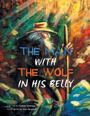 The Man with the Wolf in His Belly de German Saravanja