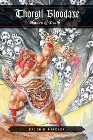 Thorgil Bloodaxe, Shadow of Death de Ralph E. Laitres