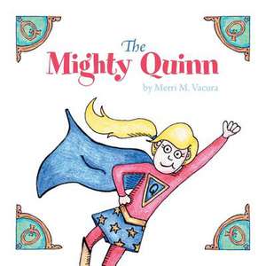 The Mighty Quinn de Merri M. Vacura