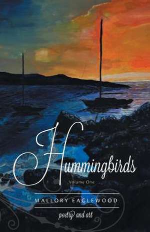 Hummingbirds de Mallory Eaglewood