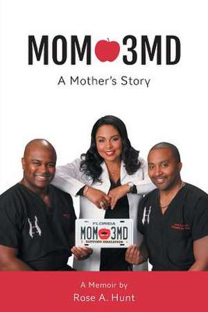 Mom 3md - A Mother's Story de Rose a. Hunt