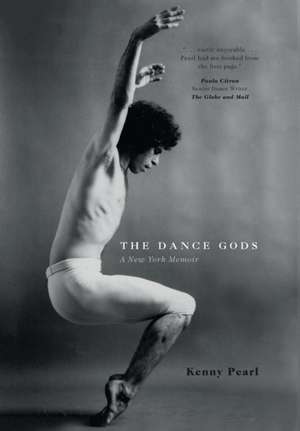 The Dance Gods: A New York Memoir de Kenny Pearl