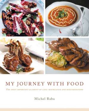 My Journey with Food de Michel Rabu